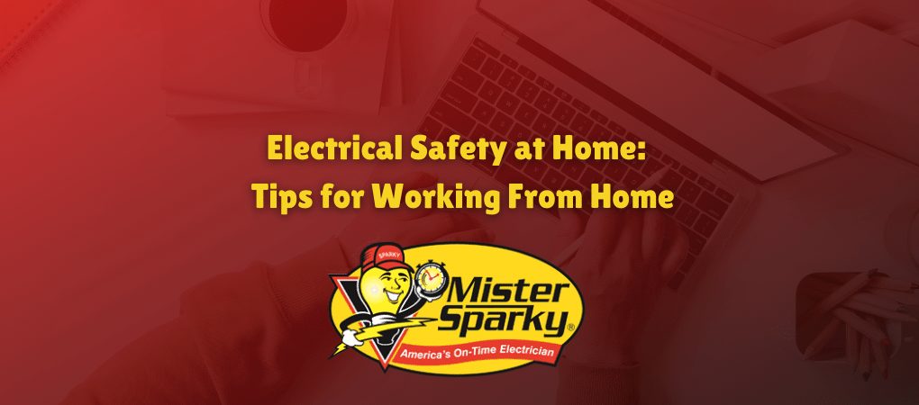 Electrical Safety at Home Tips for Working From Home header