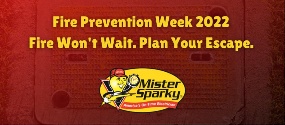Fire Prevention Week 2022. Fire Won't Wait. Plan Your Escape.